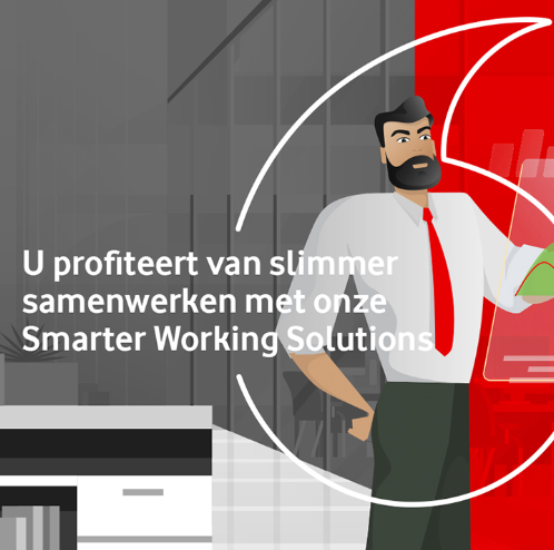 Een Vodafone afbeelding met: U profiteert van slimmer samenwerken met onze Smarter Working Solutions.